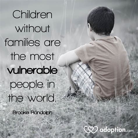 encouraging quotes for orphans|TOP 25 ORPHANAGE QUOTES (of 71) .
